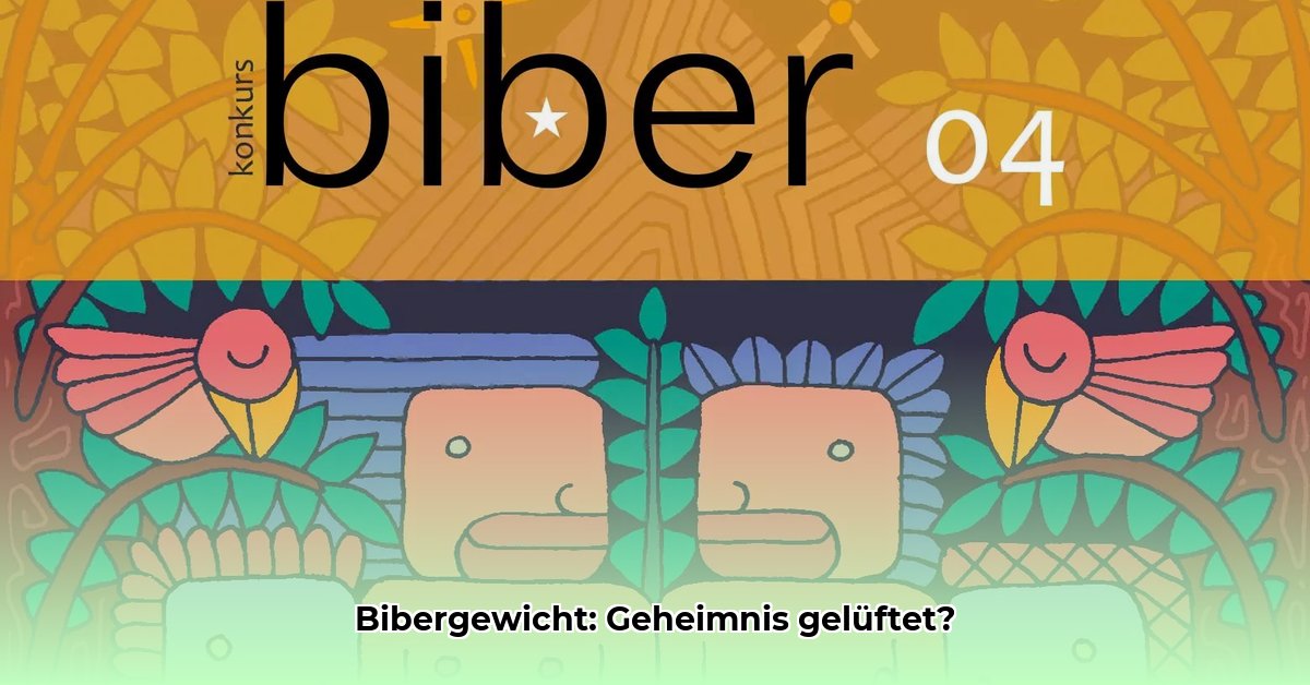 biber-gewicht